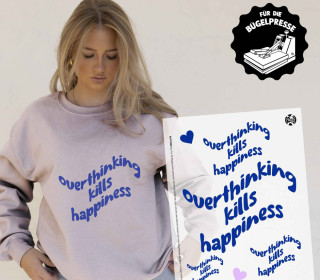 Onkel Bo's Bügelbilder - DIN A4 - Overthinking Kills Happiness - BIG