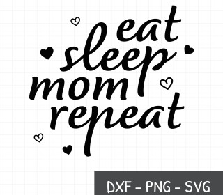 eat sleep mom repeat - Plotterdatei by Sandra Bredtmann