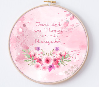 DIY Stickrahmen - Omas sind wie Mamas nur mit Puderzucker - Stickrahmen Bild - zum Selbermachen
