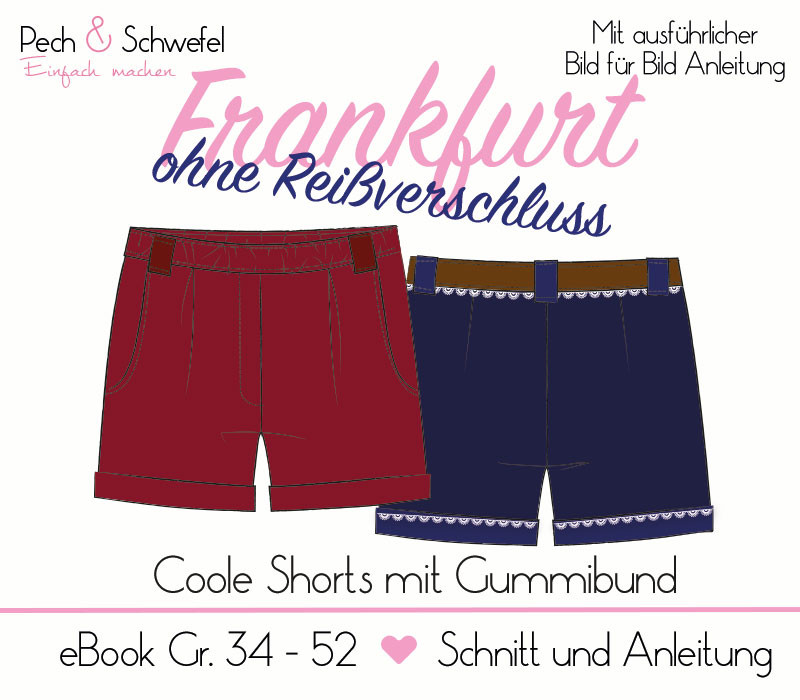 Ebook -  Shorts Frankfurt  ohne Reißverschluss Gr. 34 - 52 von Pech und Schwefel