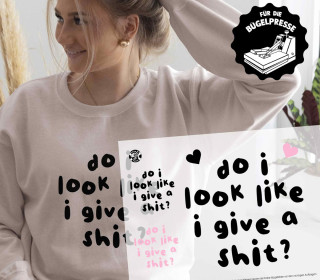 Onkel Bo's Bügelbilder - DIN A4 - Do I Look Like I Give A Shit? - BIG