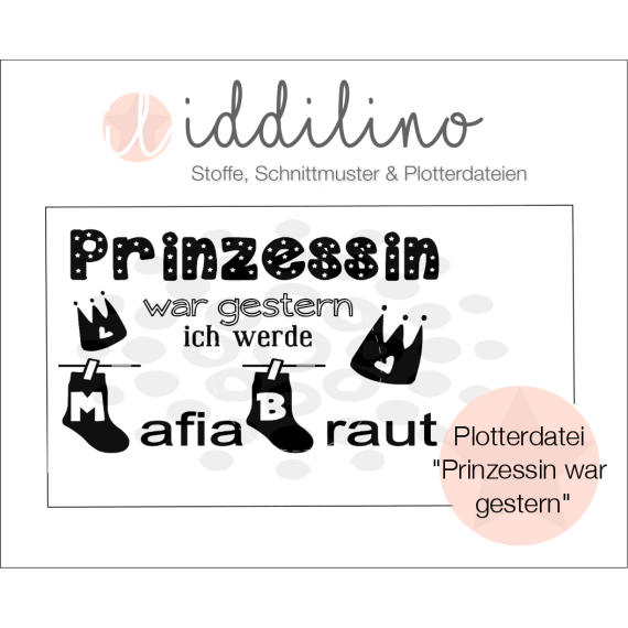 Plotterdatei - Prinzessin war Gestern