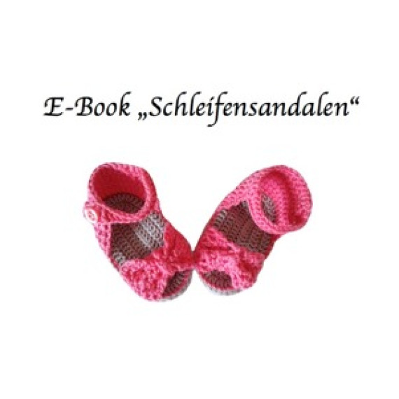 Ebook -  "Häkelanleitung Schleifensandalen Gr.14-18"