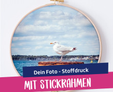 Dein Foto - Stoffdruck - mit Stickrahmen