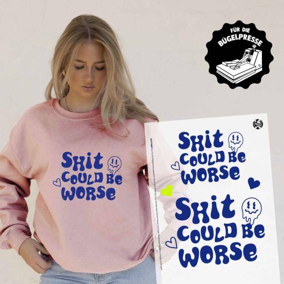 Onkel Bo's Bügelbilder - DIN A4 - Shit Could Be Worse - BIG