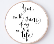 DIY Stickrahmen - You are the sun of my life - Stickrahmen Bild - zum Selbermachen