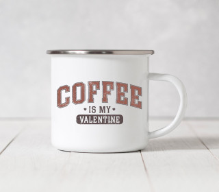 Emaille Becher - Coffee is my Valentine