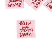 1 Label - FOLLOW YOUR DREAMS, BADASS! - Blassrosa - EMJO-DESIGN