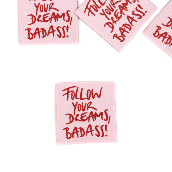1 Label - FOLLOW YOUR DREAMS, BADASS! - Blassrosa - EMJO-DESIGN