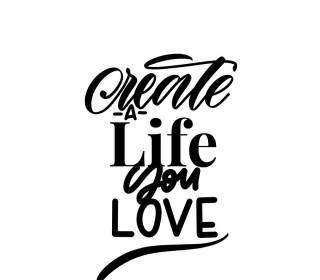 Plotterdatei  - Create a Life you Love