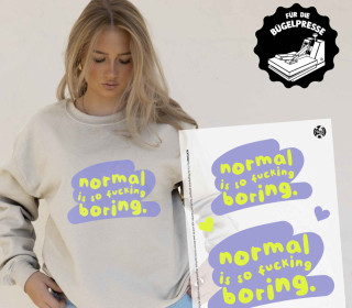 Onkel Bo's Bügelbilder - DIN A4 - Normal Is So Fucking Boring - BIG