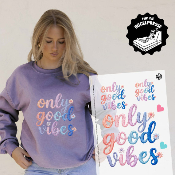 Onkel Bo's Bügelbilder - DIN A4 - Only Good Vibes - Stickoptik - BIG